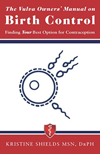 The Vulva Owners Manual On Birth Control Finding Your Best Option For Contraception