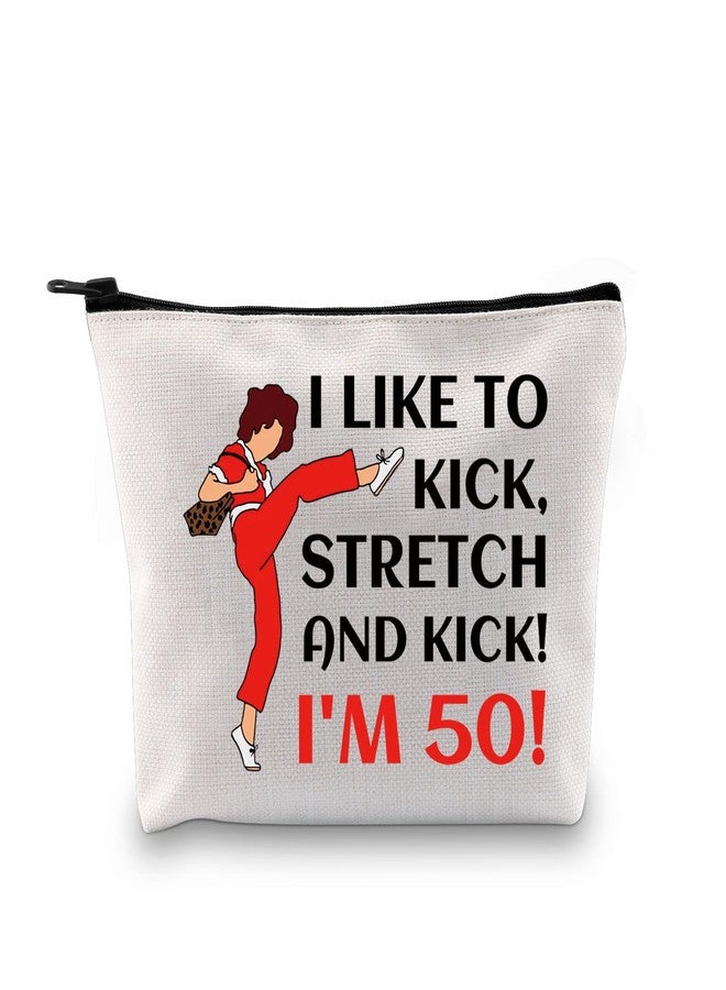 G2TUP TV Show Inspired Gift I Like To Kick I'm 50 Makeup Bag Fun Skit Lover Cosmetic Bag TV Show Characters Fans Gift (I Like To Kick I'm 50 MB) - Image 1
