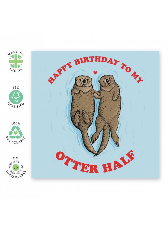 CENTRAL 23 - Funny Birthday Card - 'Happy Birthday To My Otter Half' - For Boyfriend Girlfriend Wife Husband Fiance - Cute Animal Humor - Comes with Fun Stickers - Image 2