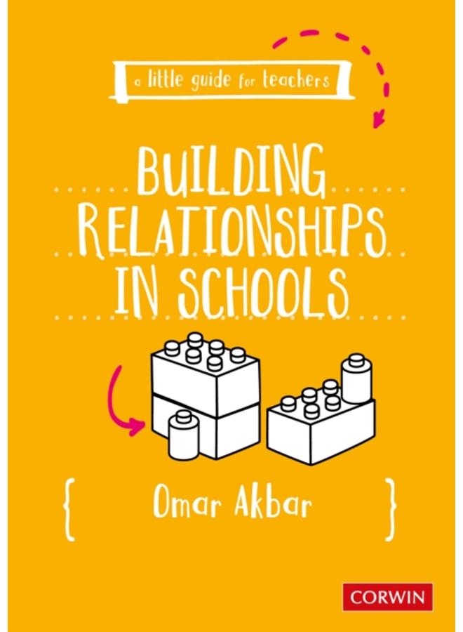 A Little Guide for Teachers: Building Relationships in Schools 