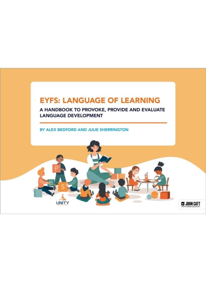 EYFS: Language of Learning ??? a handbook to provoke, provide and evaluate language development