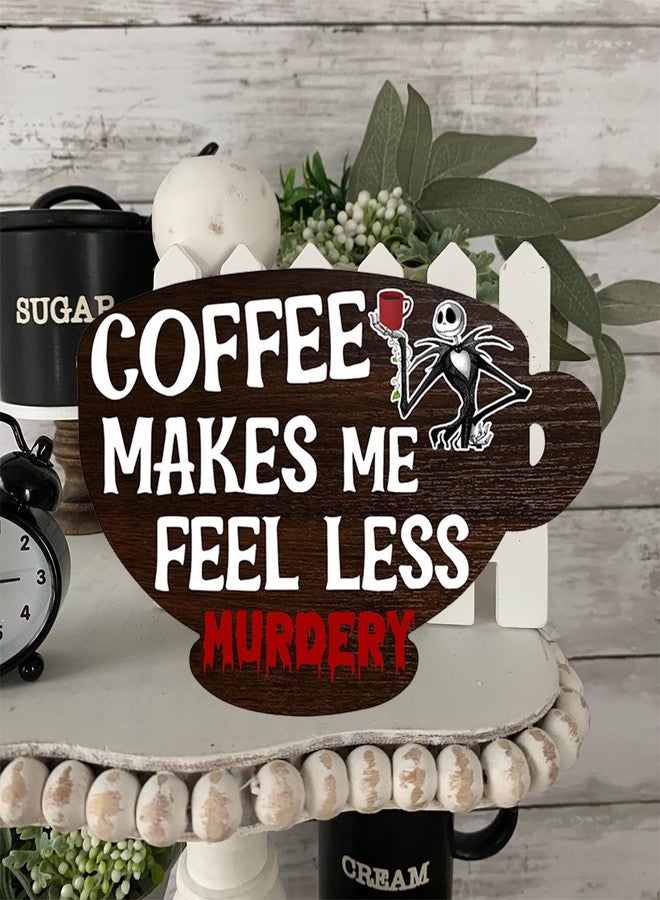 Nwijvsn Coffee Makes Me Feel Less Murdery Skulls Wood Sign Office Coffee Station Rustic Farmhouse Coffee Shop Decor for Home Cafe Wall Door Decor 4.8x6.78 Inch - Image 3