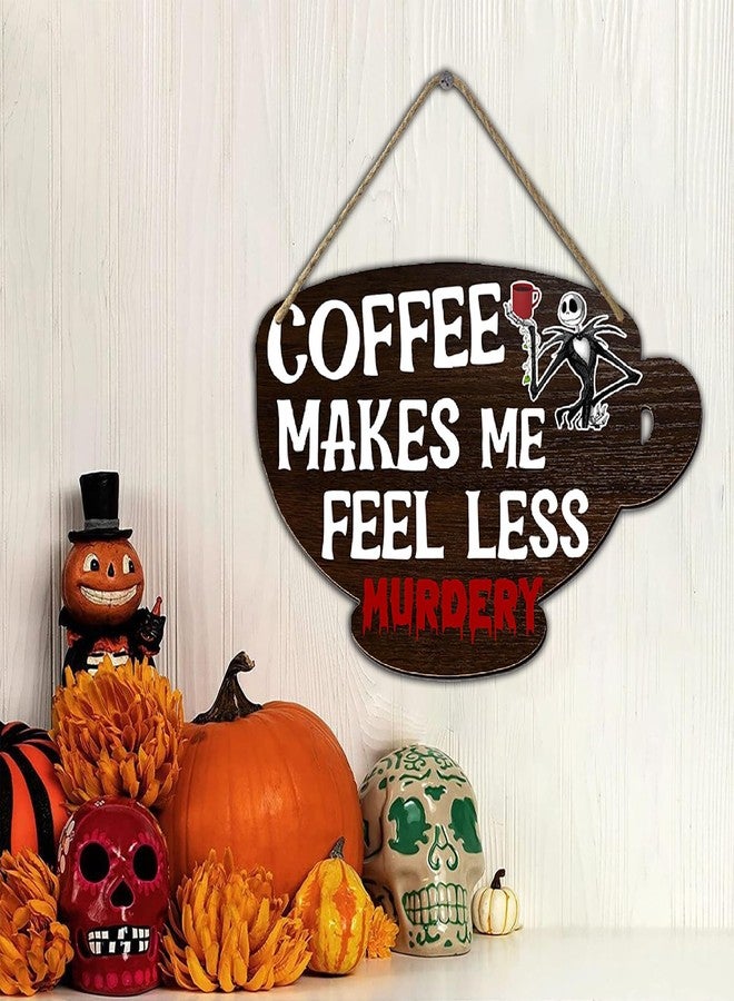 Nwijvsn Coffee Makes Me Feel Less Murdery Skulls Wood Sign Office Coffee Station Rustic Farmhouse Coffee Shop Decor for Home Cafe Wall Door Decor 4.8x6.78 Inch - Image 5