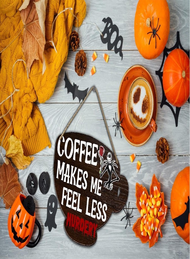 Nwijvsn Coffee Makes Me Feel Less Murdery Skulls Wood Sign Office Coffee Station Rustic Farmhouse Coffee Shop Decor for Home Cafe Wall Door Decor 4.8x6.78 Inch - Image 4