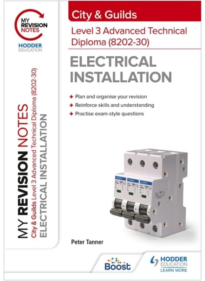 My Revision Notes: City & Guilds Level 3 Advanced Technical Diploma in Electrical Installation (8202-30) 