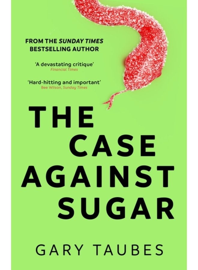 The Case Against Sugar - Paperback