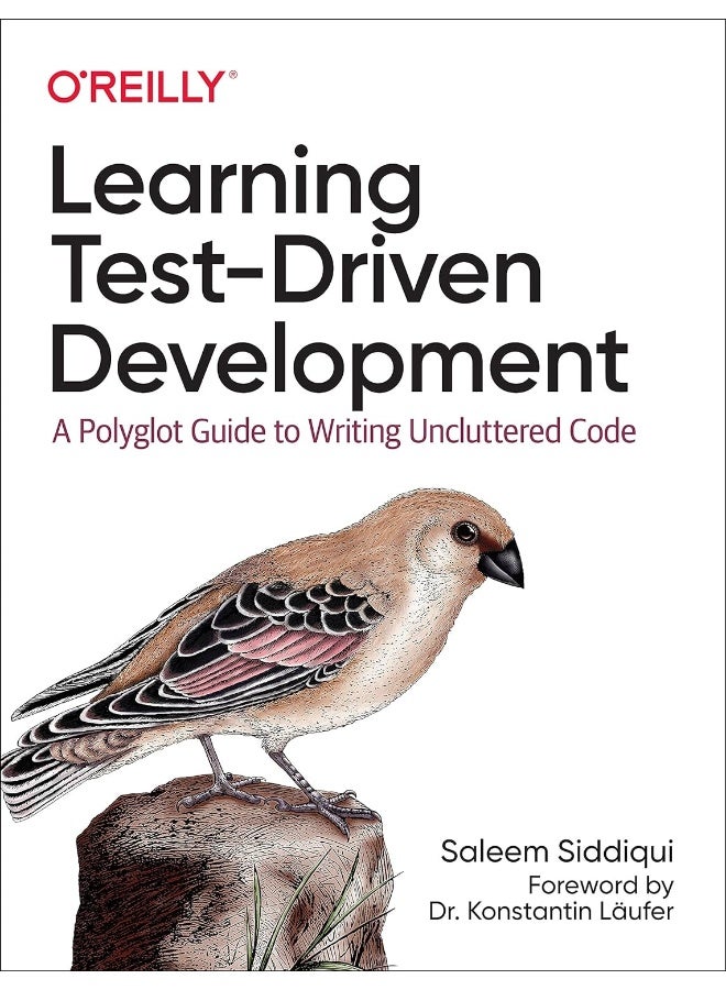 Learning Test-Driven Development : A Polyglot Guide to Writing Uncluttered Code