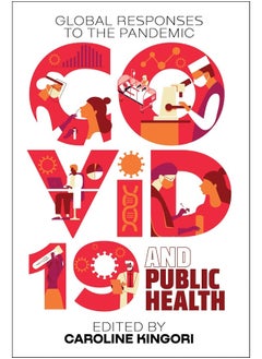 Covid-19 and Public Health: Global Responses to the Pandemic