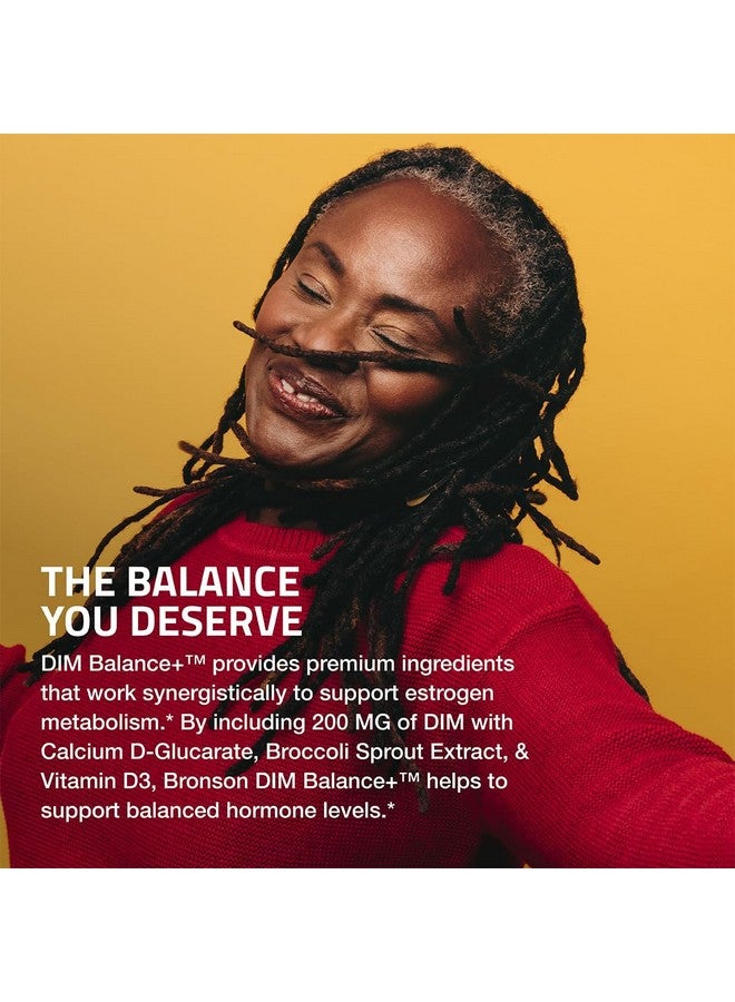 Bronson DIM Balance+ Calcium D-Glucarate, Broccoli Sprouts and Vitamin D3 200 MG of DIM per Capsule Supports Estrogen Metabolism and Balanced Hormone Levels Non-GMO, 30 Vegetarian Capsules - Image 3