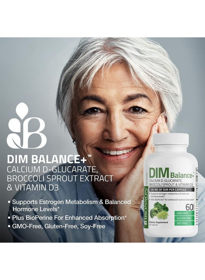 Bronson DIM Balance+ Calcium D-Glucarate, Broccoli Sprouts and Vitamin D3 200 MG of DIM per Capsule Supports Estrogen Metabolism and Balanced Hormone Levels Non-GMO, 30 Vegetarian Capsules - Image 4