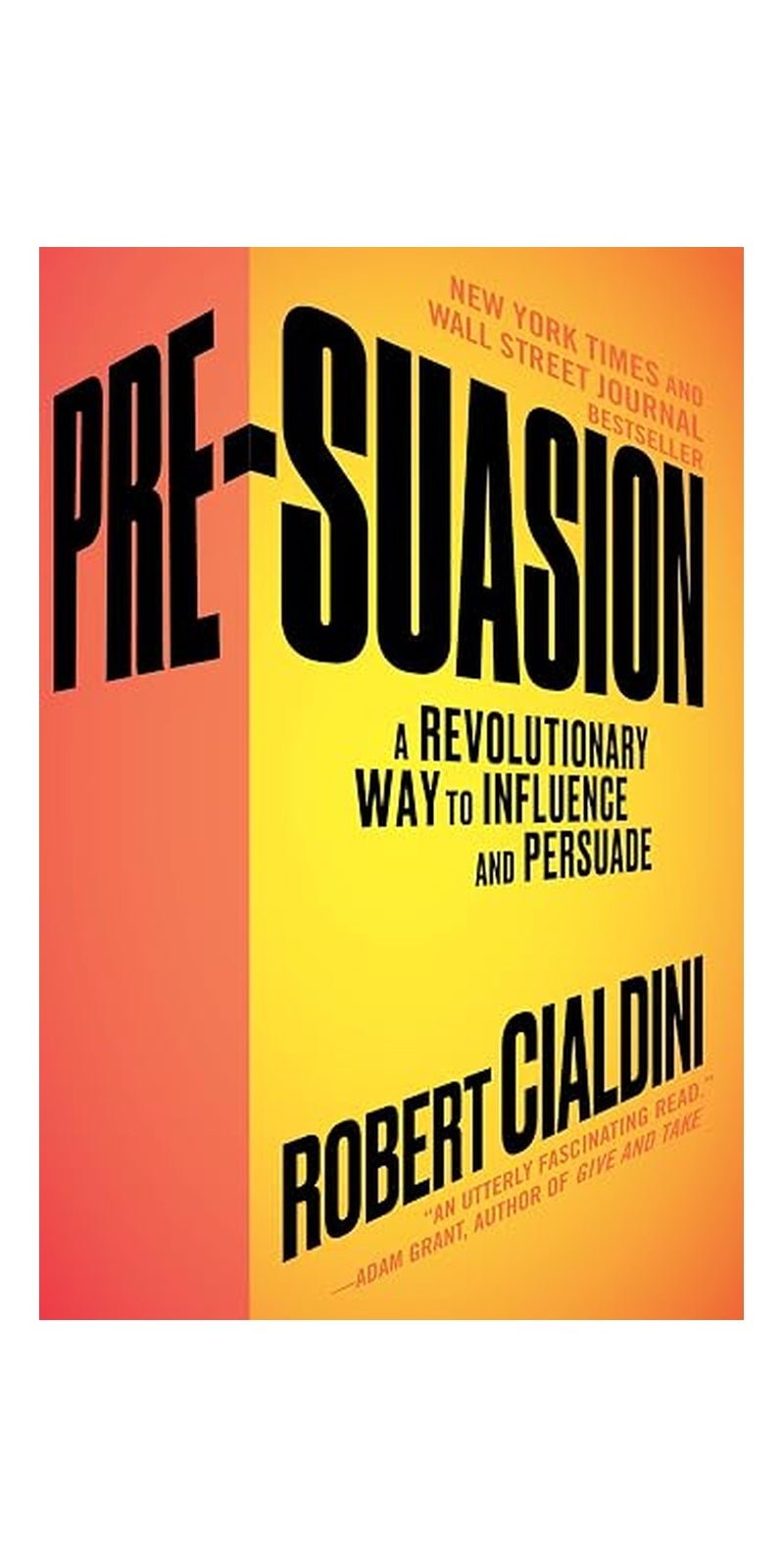 Pre-Suasion: A Revolutionary Way to Influence and Persuade | Authored by Robert B. Cialdini | Paperback | Published by Simon & Schuster, Incorporated