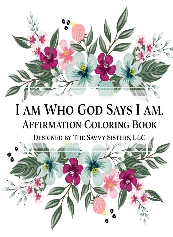 I Am Who God Says I Am: Affirmation Coloring Book  - Image 1