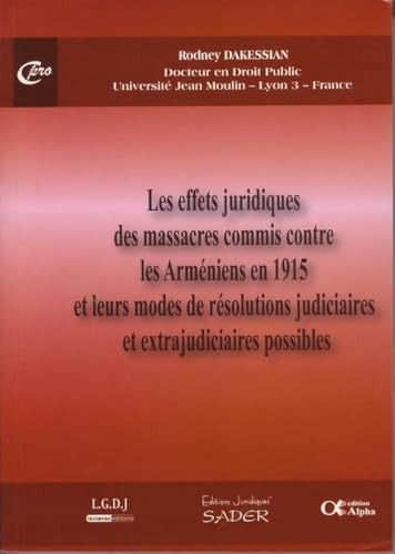 Effets Juridiques Des Massacres Commis Contre Les Armniens En 1915 Et Leurs Modes De Rsolutions Ju 