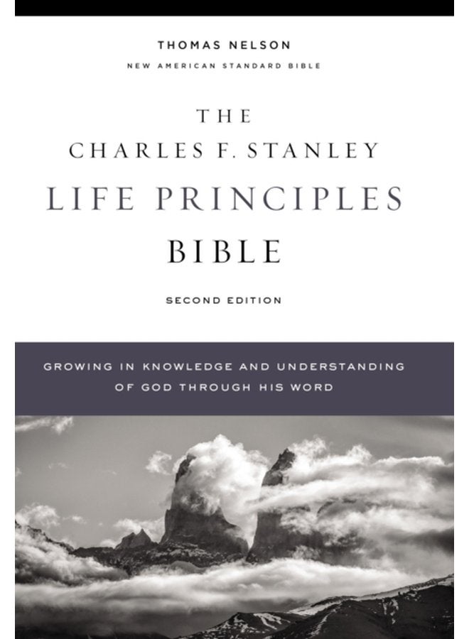 NASB Charles F Stanley Life Principles Bible 2nd Edition Hardcover Comfort Print Holy Bible New American Standard Bible - Hardback