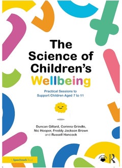 The Science of Children's Wellbeing: Practical Sessions to Support Children Aged 7 to 11 - pzsku/Z38B2FFCDF55587B5670BZ/45/_/1740556960/71997d25-adc2-4cff-b325-54cabb793848