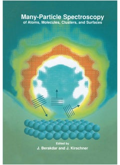 Many-Particle Spectroscopy of Atoms, Molecules, Clusters, and Surfaces