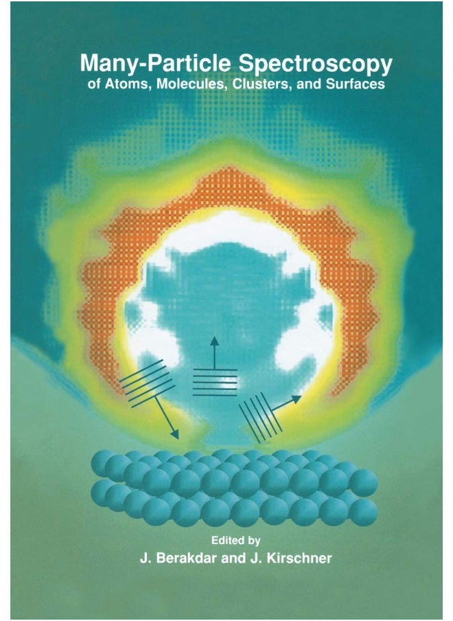 Many-Particle Spectroscopy of Atoms, Molecules, Clusters, and Surfaces 