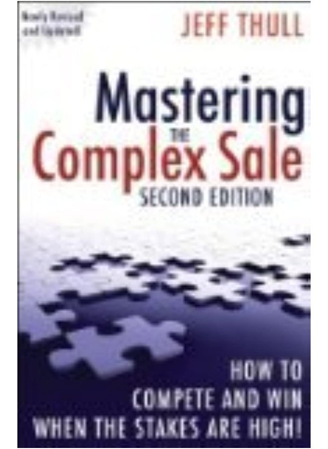 null - Mastering the Complex Sale: How to Compete and Win When the Stakes are High! - Image 1