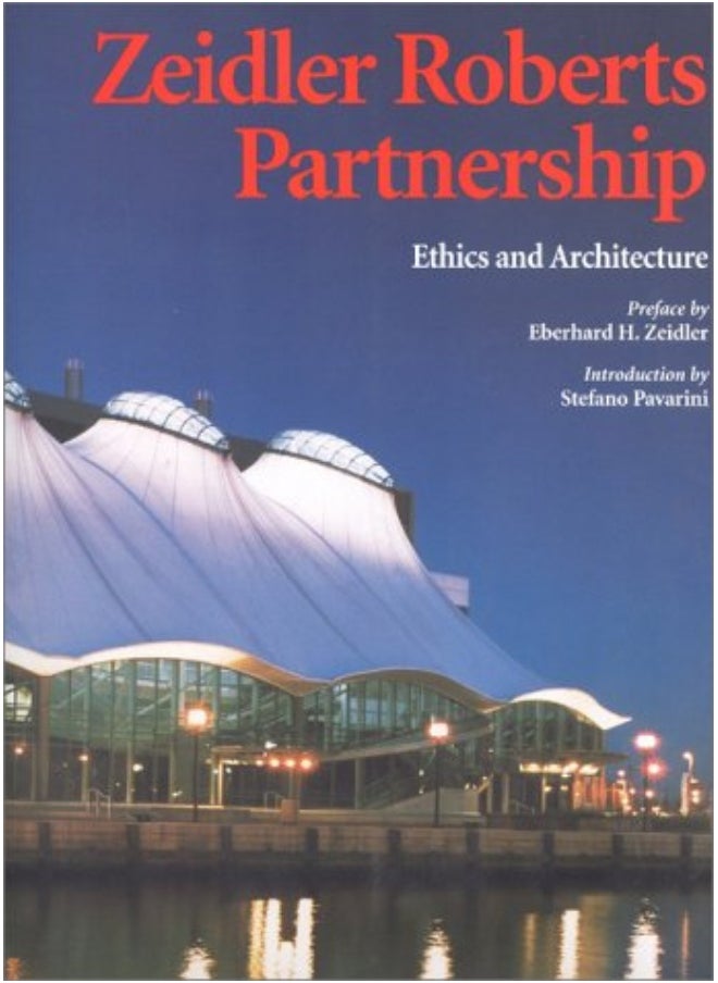 Zeidler Roberts Partnership: Ethics and Architecture 