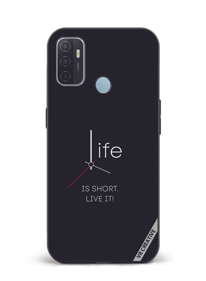 VR CREATIVE Protective Case Cover For Oppo A53 Life Is Short Design Multicolour  - Image 1