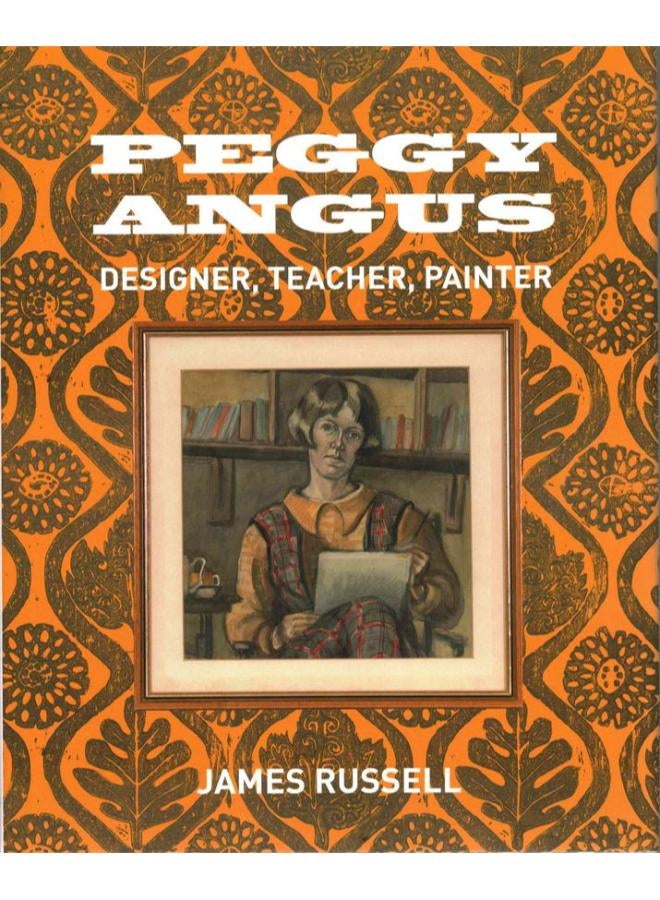Peggy Angus: Designer, Teacher, Painter