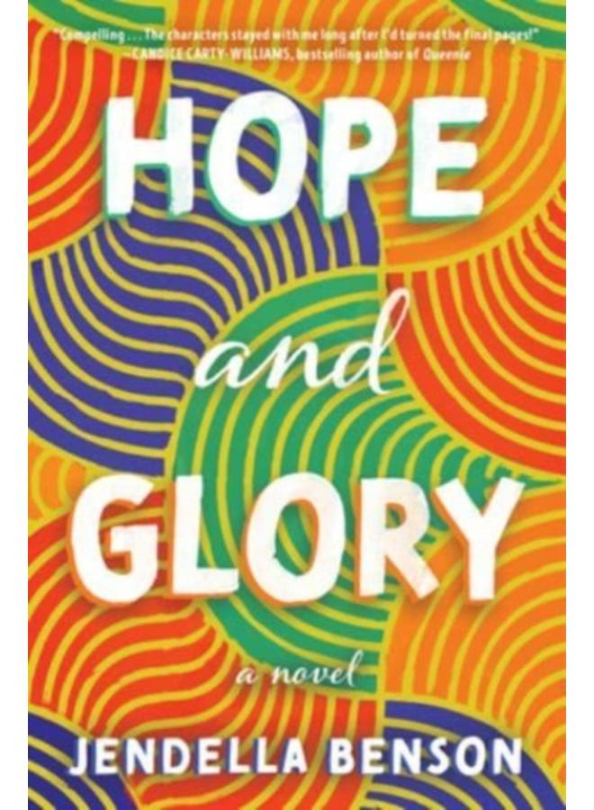 Hope and Glory : A Novel