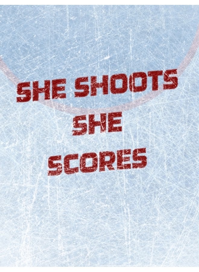 Women s Hockey Notebook She Shoots She Scores Blank Lined Notebook Girl s Blank Lined Hockey Notebook - Hardback