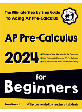 AP Pre-Calculus for Beginners: The Ultimate Step by Step Guide to Acing AP Precalculus - pzsku/Z38C0A628D4A9E718EAE0Z/45/_/1737496602/edfdfb34-601a-4a1c-a408-b0acabd23727