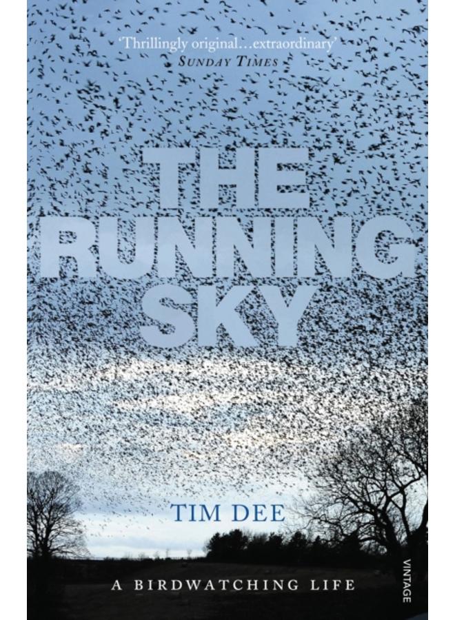 The Running Sky : A Bird-Watching Life 