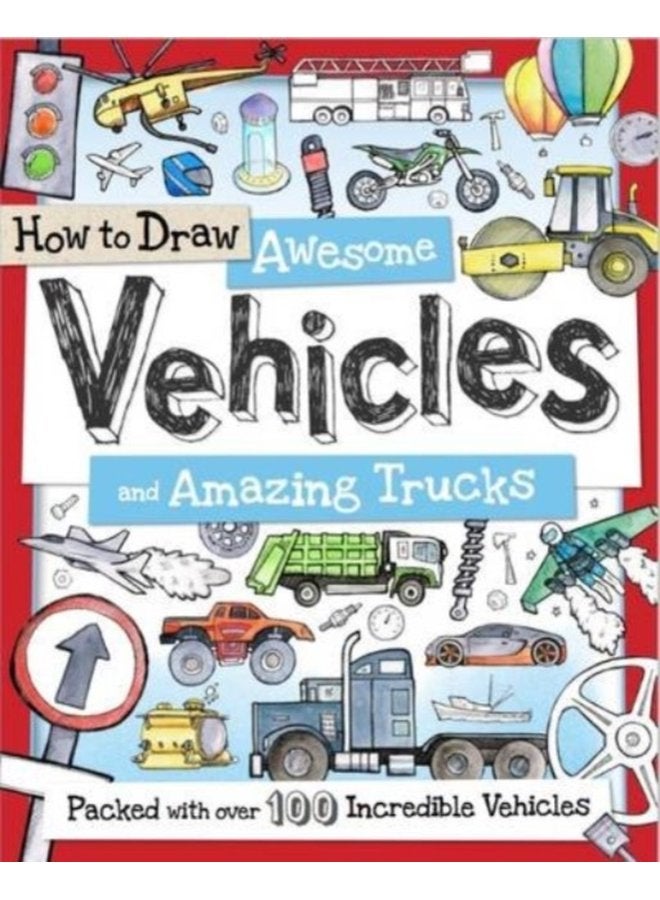 How to Draw Awesome Vehicles and Amazing Trucks 4 - Paperback