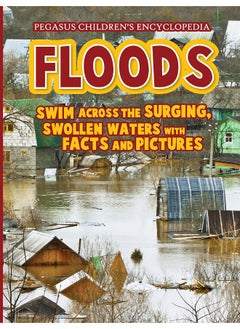 Floods: Pegasus Encyclopedia Library 