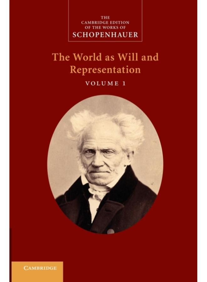 Schopenhauer: 'The World as Will and Representation': Volume 1 