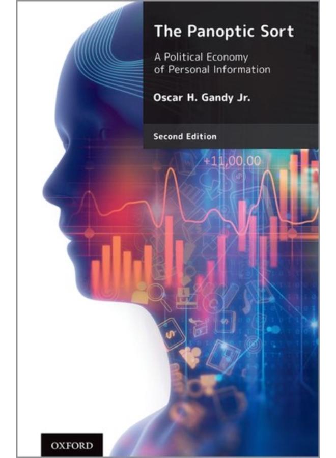 The Panoptic Sort : A Political Economy of Personal Information