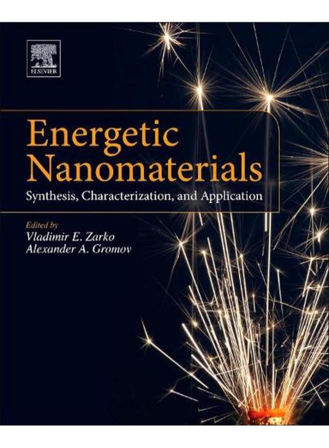 Energetic Nanomaterials  Synthesis  Characterization  and Application  Ed   1 
