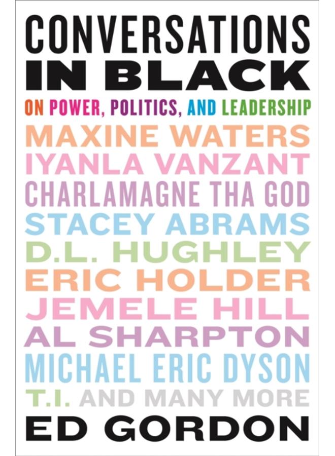 Conversations in Black : On Power, Politics, and Leadership 