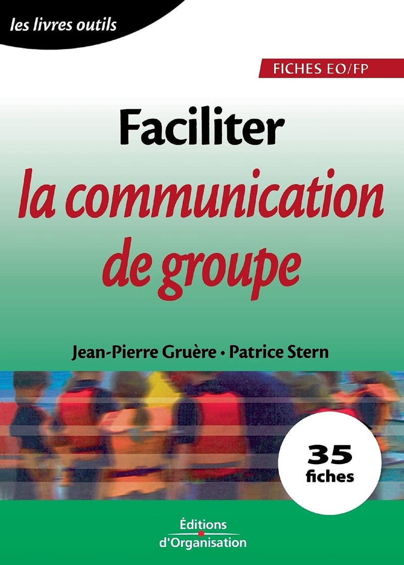 Faciliter la communication de groupe: Les livres outils - Fiches EO/FP