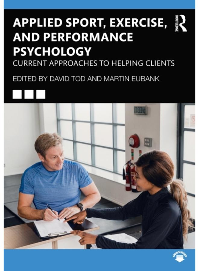 Applied Sport, Exercise, and Performance Psychology : Current Approaches to Helping Clients 