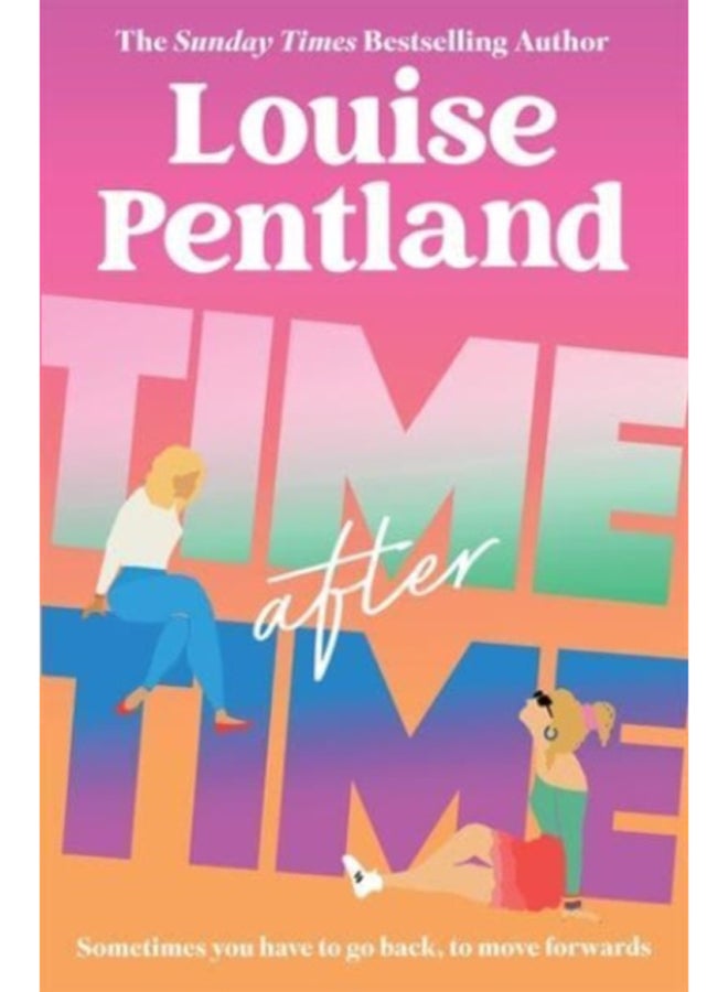 Time After Time : The must-read novel from Sunday Times bestselling author Louise Pentland 