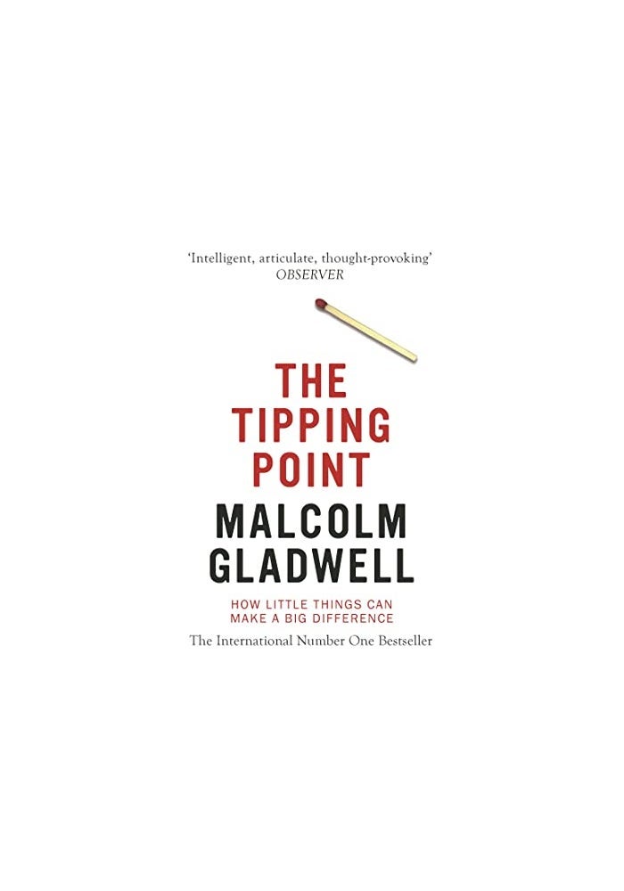 The Tipping Point : how Little Things Can Make a Big Difference: How Little Things Can Make a Big Difference