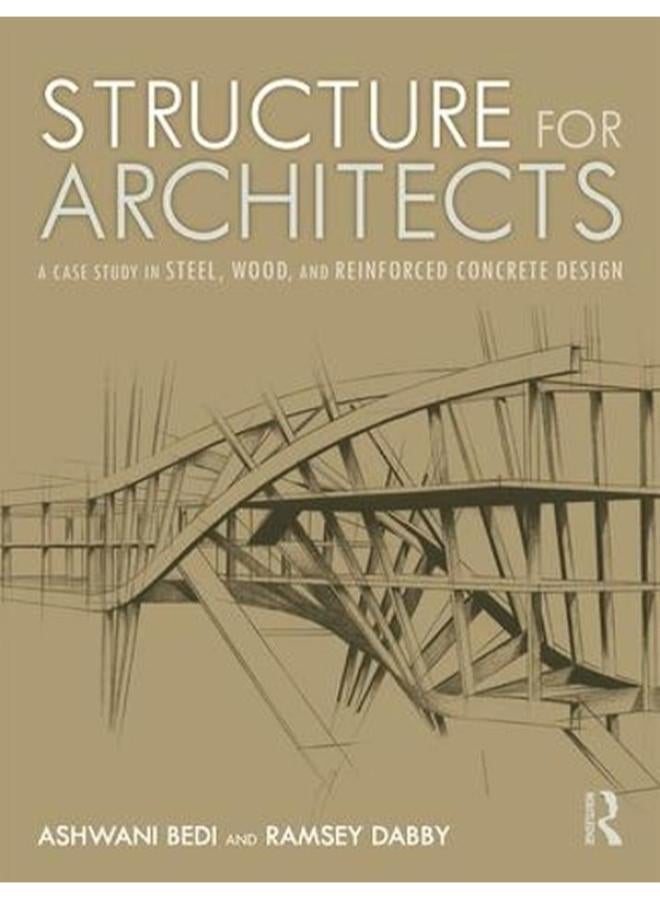 الهيكل للمعماريين: دراسة حالة في الفولاذ والخشب والخرسانة المسلحة