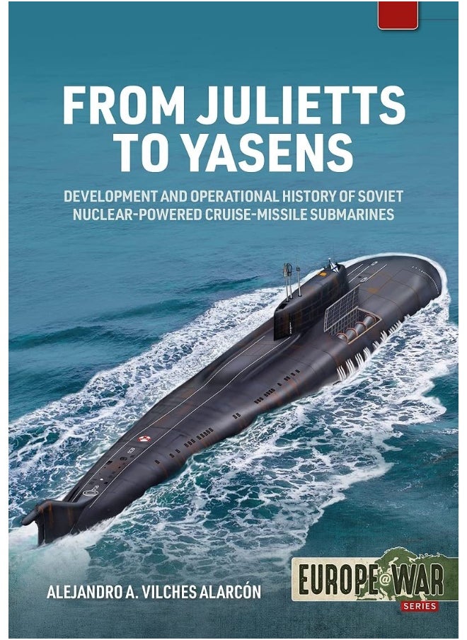 null - From Julietts to Yasens: Development and Operational History of Soviet Nuclear-Powered Cruise-Missile Submarines 1958-2022 - Image 1