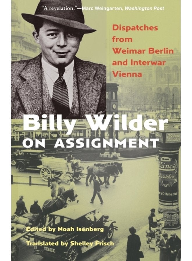 بيلي وايلدر في مهمة: تقارير من برلين فيمار وفيينا بين الحربين - غلاف ورقي