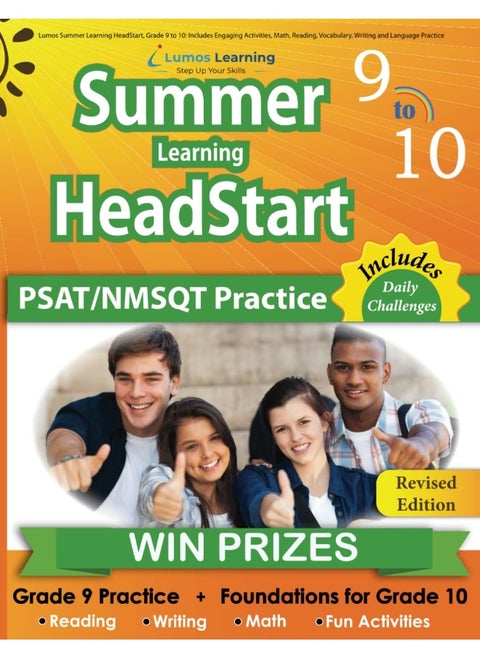 Lumos Summer Learning HeadStart, Grade 9 to 10: Includes Engaging Activities, Math, Reading, Vocabulary, Writing and Language Practice: ... Resources for Students Starting High School