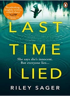 Last Time I Lied The New York Times Bestseller Perfect For Fans Of A J Finns The Woman In The Wi by Sager, Riley Paperback 
