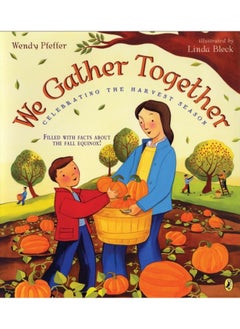 We Gather Together: Celebrating the Harvest Season 