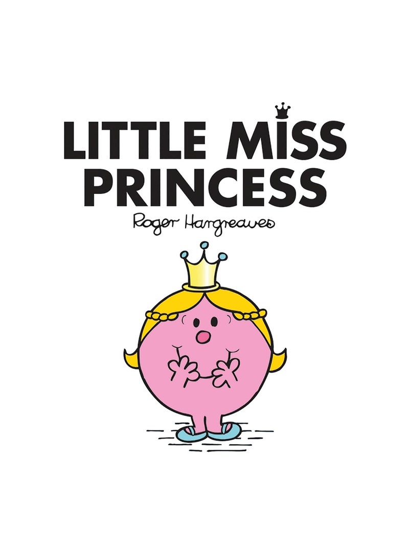 Little Miss Princess: The Brilliantly Funny Classic Children’s illustrated Series (Little Miss Classic Library) Paperback