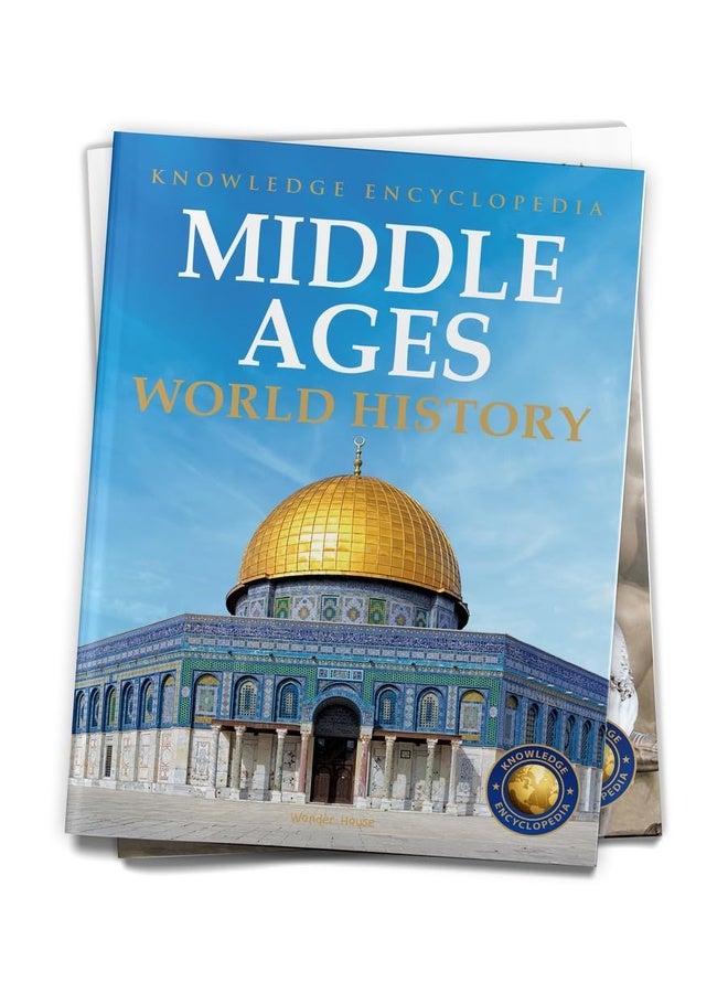 World History - Middle Ages : Knowledge Encyclopedia For Children