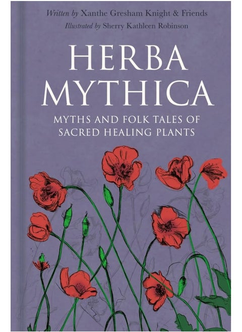 Herba Mythica: Myths and Folk Tales of Sacred Healing Plants