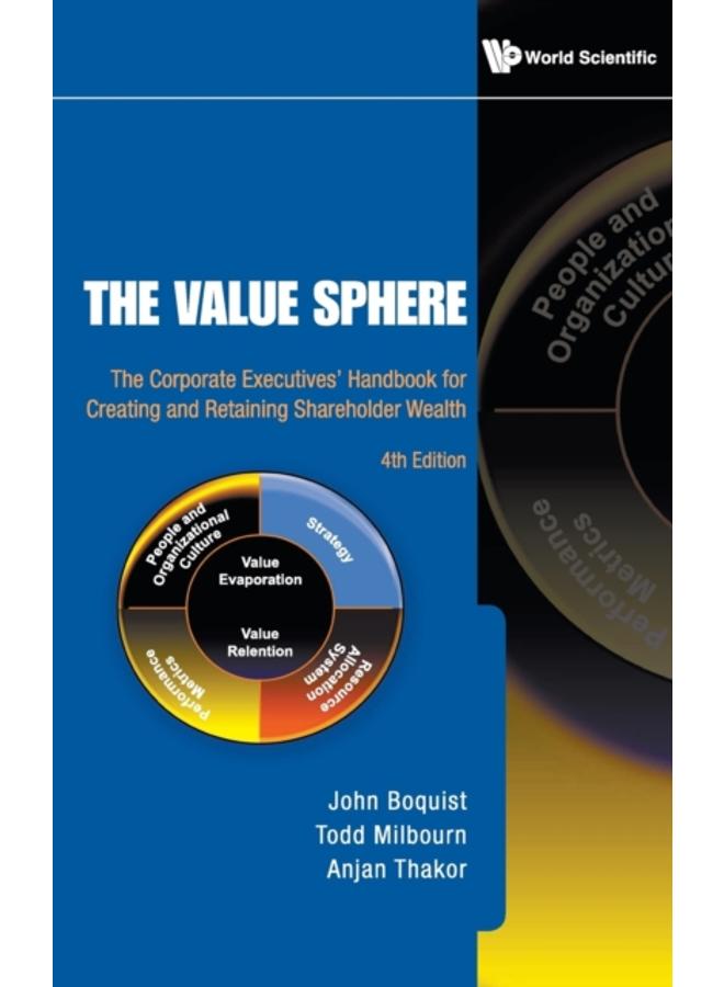 Value Sphere, The: The Corporate Executives' Handbook For Creating And Retaining Shareholder Wealth (4th Edition) 