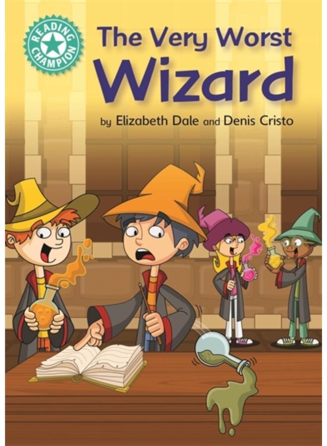 Reading Champion: The Very Worst Wizard : Independent Reading Turquoise 7 